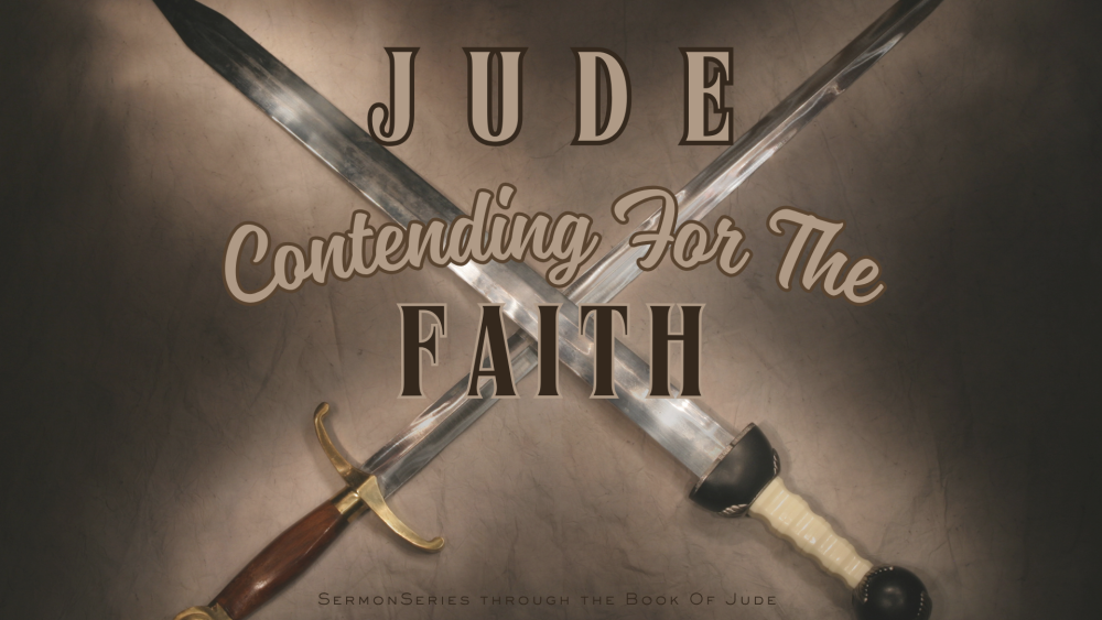 Jude - Contending For The Faith